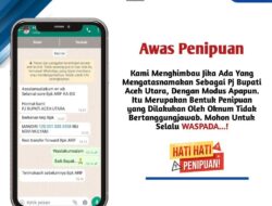 Ini Nomor WhatsApp Diduga Penipu Mengatasnamakan Pj Bupati Aceh Utara