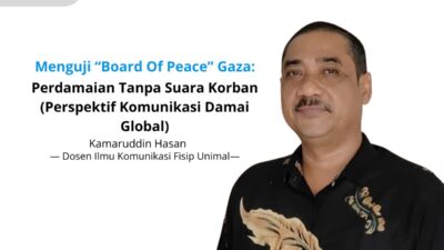 Menguji “Board Of Peace” Gaza: Perdamaian Tanpa Suara Korban (Perspektif Komunikasi Damai Global)
